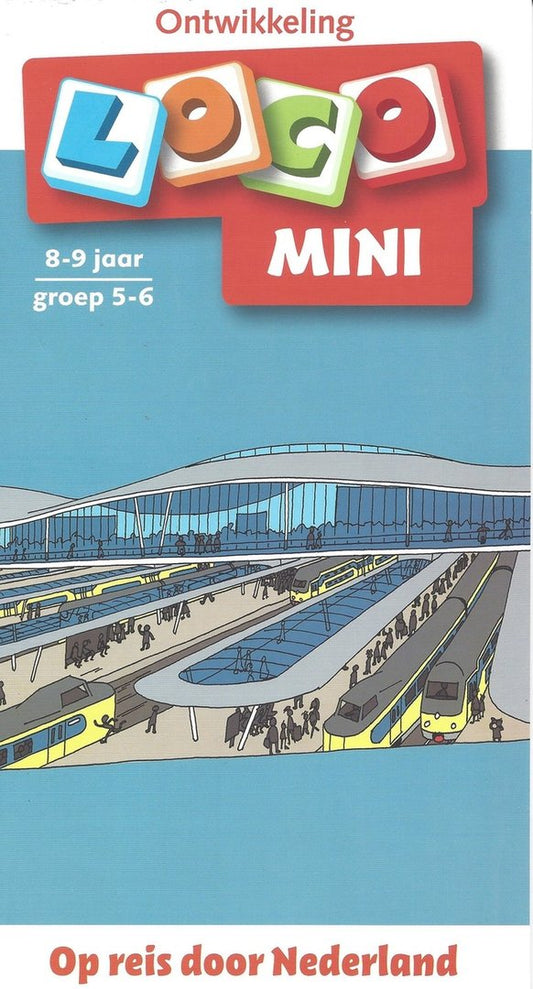 Loco Mini - groep 5/6 - Op reis door Nederland