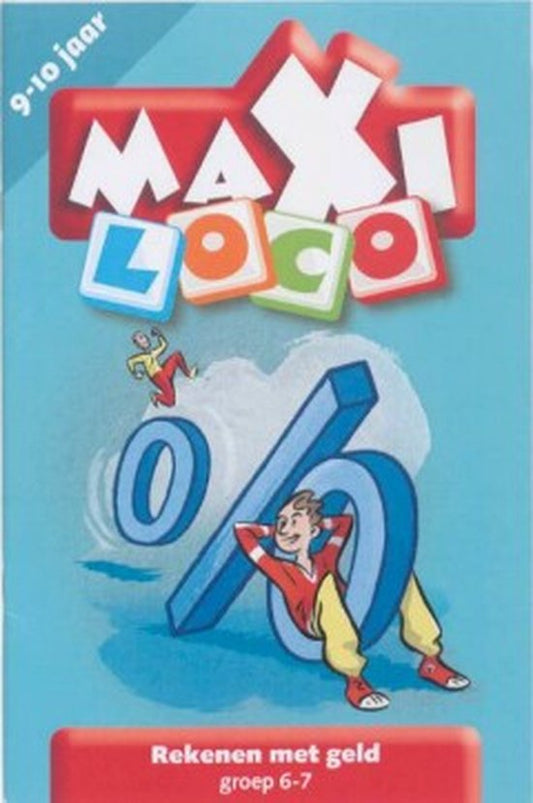 Loco Maxi - groep 6/7 - Rekenen met geld
